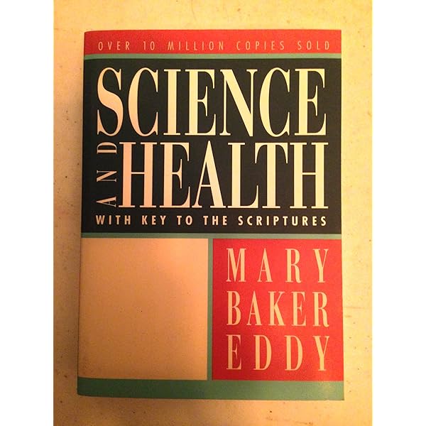 Science and Health With Key to the Scriptures: Eddy, Mary Baker